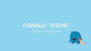 Oswald Theme  Piano Cover By Vishal Bhojane [upl. by Liahus794]