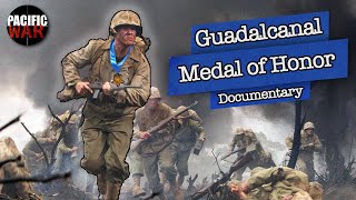 The Battle of Guadalcanal Medal Of Honor Heroes  Full Documentary [upl. by Persons]