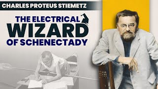 How Steinmetz became the quotWizard of Schenectadyquot [upl. by Tierell296]