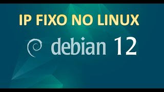 IP FIXO NO LINUX DEBIAN 12 [upl. by Ofella]