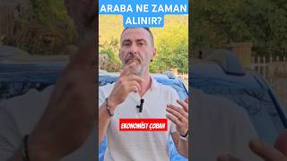 Araba Ne Alınır Araç Almak İçin En Uygun Zaman [upl. by Irafat]