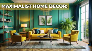 Maximalist Home Decor Ideas to Turn Your Space into a Living Heaven [upl. by Marion460]