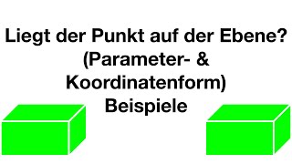 Liegt der Punkt auf der Ebene Parameter amp Koordinatenform  Beispiele [upl. by Eruot802]