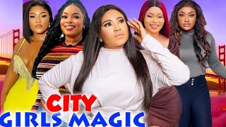 City Girls Magic Complete Season Rosabelle Andrew amp Georgina Ibeh 2024 Latest Nigerian Movie [upl. by Grounds584]