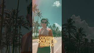 C O S T E RA 🌴ESTRENO 18 DE OCTUBRE 🌊 musica retro vintage rocknroll romance bolero [upl. by Clift]