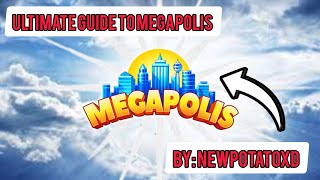 The Ultimate Guide to Megapolis [upl. by Agemo]