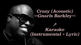 Gnarls Barkley  Crazy Acoustic Guitar  karaoke Instrumental  Lyric [upl. by Del497]