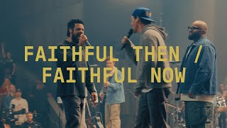 Faithful Then  Faithful Now Extended Version  Elevation Worship [upl. by Shepherd]