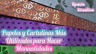 ✔DIFERENTES Tipos de PAPEL y Cartulinas para Hacer MANUALIDADES Parte 1 ❤✨Spacio Kreativo ✨❤ [upl. by Naltiac]