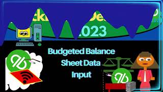 Budgeted Balance Sheet Data Input 11200 QuickBooks Desktop 2023 [upl. by Warenne]