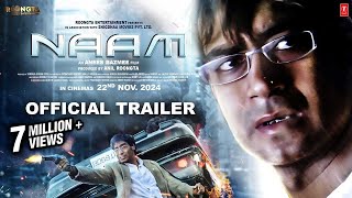 Naam Official Trailer  Ajay Devgn  Anees Bazmee  Anil Roöngta  22nd Nov Release [upl. by Enilada]