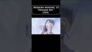 morning musume 15  Endless Sky lyrics [upl. by Coshow44]