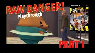 Raw Danger Playthrough part 1 [upl. by Hazmah]