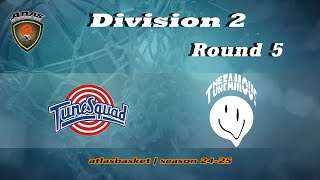 Atlasbasket  Div 2Round 5  TUNE SQUAD vs THE UNFAMOUS [upl. by Aranaj]