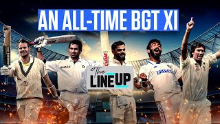 Do Ponting Dravid Sachin and Kohli all fit into the alltime BGT XI  The Lineup [upl. by Mastat]