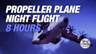 Propeller Plane Night Flight Sound For Relaxation or DEEP Sleep ✈ 8 Hours [upl. by Cath56]