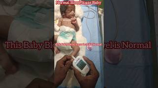 Normal Blood Sugar in Neonate l New bornM Nicu activity amp Neonate blood sugar checknewbornbaby [upl. by Nrubloc]