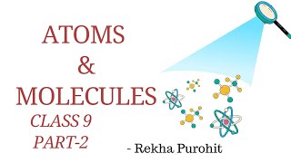 Atoms And Molecules Class  9th science ncert [upl. by Slrahc]