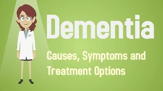 Dementia  Causes Symptoms and Treatment Options [upl. by Ainoloppa]