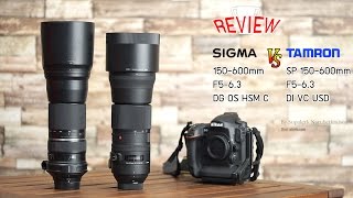 Review Sigma Vs Tamron Super telephoto 150600 F 536 [upl. by Gwendolin]