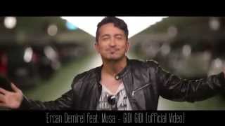 Ercan Demirel feat Musa  GIDI GIDI official Video 2014 [upl. by Melonie294]