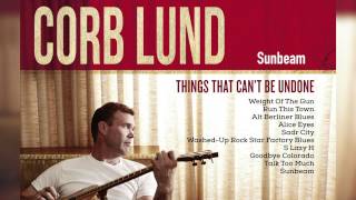 Corb Lund  Sunbeam Audio Only [upl. by Alecram]