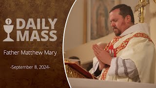 Catholic Daily Mass  Daily TV Mass  September 8 2024 [upl. by Eugenio186]