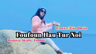 Foufoun Hau Tuir NoiVia Bria cover [upl. by Drandell]