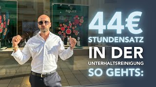 44€ pro Stunde für die Unterhaltsreinigung  Auf diese 5 Faktoren kommt es an [upl. by Sinnard]