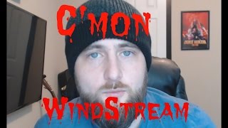 My Windstream Story [upl. by Aititel942]