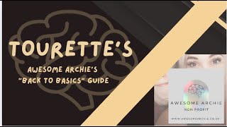 Tourette Syndrome An Awesome Archie quotback to basicsquot guide [upl. by Joon]