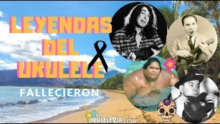 LEYENDAS DEL UKULELE QUE MUERIER0N [upl. by Raffin]