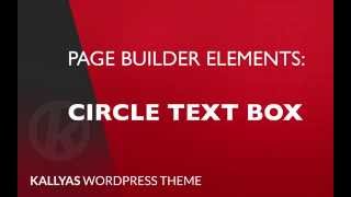 Circle text box Page Builder Element in Kallyas WordPress theme v40 [upl. by Lentha112]