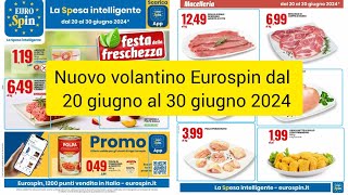 Nuovo volantino Eurospin dal 20 giugno al 30 giugno 2024nuovo volantino offerte [upl. by Nguyen]