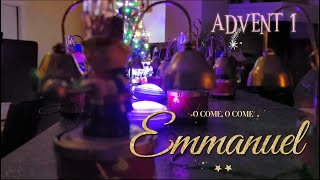 O Come O Come Emmanuel  Advent 1 [upl. by Nicolas]