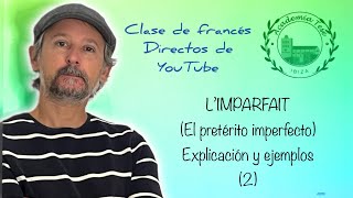 Clase de francés 🇫🇷 L’IMPARFAIT El pretérito imperfecto Explicación y ejemplos 2 [upl. by Oiramat]