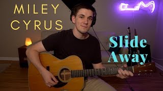 Miley Cyrus  Slide Away Cover [upl. by Sylvia137]