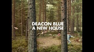 Deacon Blue  A New House Official Video [upl. by Blen]