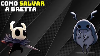 COMO ENCONTRAR A BRETTA  HOLLOW KNIGHT [upl. by Annyrb312]