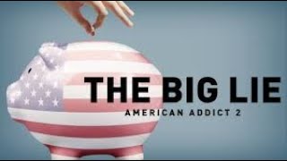 The Big Lie American Addict 2 2016  Full Movie [upl. by Raseda]