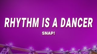 SNAP  Rhythm Is A Dancer Lyrics [upl. by Barbara-Anne]