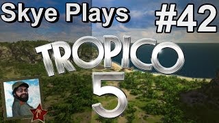 Tropico 5 Gameplay Part 42 ►Mission 10 Through the Looking Glass◀Campaign Walkthrough and Tips [upl. by Warrenne]