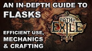 Path of Exile An InDepth Guide to Flasks  Efficient Use Mechanics amp Crafting [upl. by Maroney]