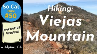 Hike 50N Viejas Mountain Alpine CA Narrative Version [upl. by Karel]