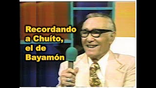 Recordando a Chuíto el de Bayamón [upl. by Attennod739]