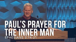 Ephesians 31421 Paul’s Prayer For The Inner Man [upl. by Wanfried]