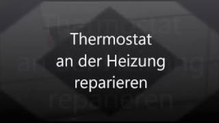 Heizung Thermostat reparieren wechseln tauschen  Heizkörper defekt Reperatur Tutorial [upl. by Elleon]