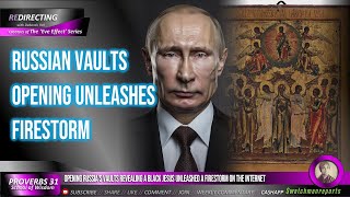 Russia Unleashes Firestorm Opening Its Vaults Revealing Black Jesus amp Tribes Crafty Counsel Exposed [upl. by Bloxberg]