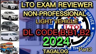 LTO EXAM REVIEWER FOR NONPROFESSIONAL Tagalog 2024 DL code BB1B2 Part3 [upl. by Puttergill227]