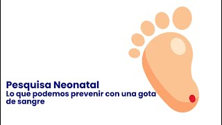 Pesquisa Neonatal Lo que podemos prevenir con una gota de sangre [upl. by Masry]